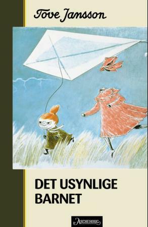 Det usynlige barnet og andre fortellinger by Tove Jansson, Gunnel Malmström