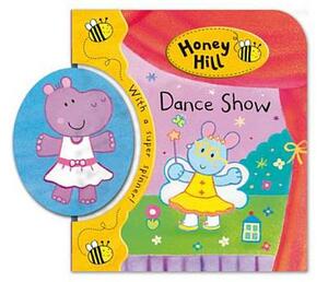 Honey Hill Spinners: Dance Show by Dubravka Kolanovic