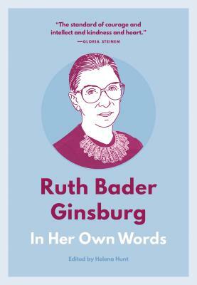 Ruth Bader Ginsburg: In Her Own Words by 