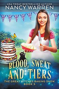 Blood, Sweat and Tiers by Nancy Warren