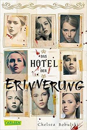 Das Hotel der Erinnerung by Chelsea Bobulski