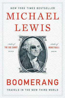 Boomerang: Travels in the New Third World by Michael Lewis