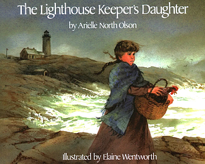 The Lighthouse Keeper's Daughter by Arielle North Olson