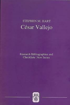 César Vallejo: A Critical Bibliography of Research by Jorge Cornejo Polar [collaboration], Stephen M. Hart