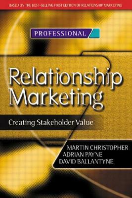 Relationship Marketing by David Ballantyne, Martin Christopher, Adrian Payne