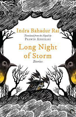 Long Night of Storm: Stories by Indra Bahadur Rai, Prawin Adhikari