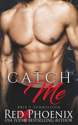 Catch Me by Red Phoenix
