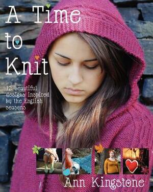 A Time To Knit by Ann Kingstone