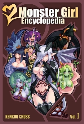 Monster Girl Encyclopedia, Volume 1 by Kenkou Cross