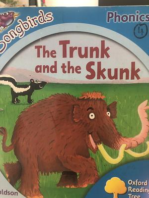 The Trunk and the Skunk by Julia Donaldson