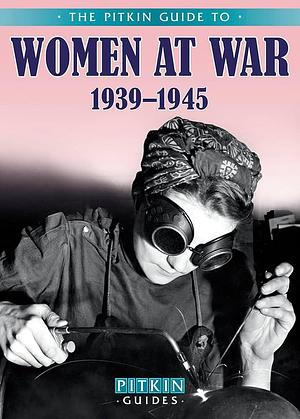 Women at War 1939-1945 by Carol Harris