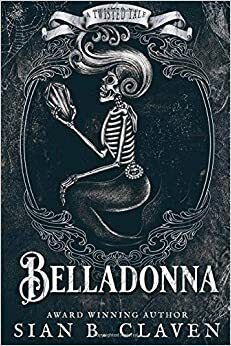 Belladonna by Sian B. Claven