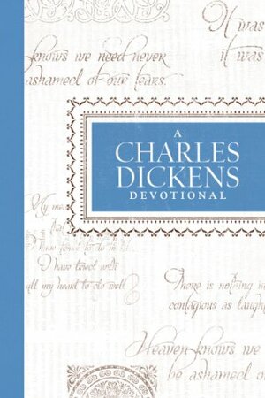 A Charles Dickens Devotional by Charles Dickens, Jean Fischer