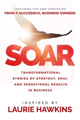 Soar by Jennifer Matthews, Anita Watkins, Tracy Teskey