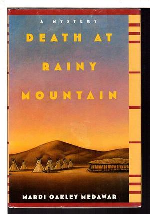 Death at Rainy Mountain by Mardi Oakley Medawar