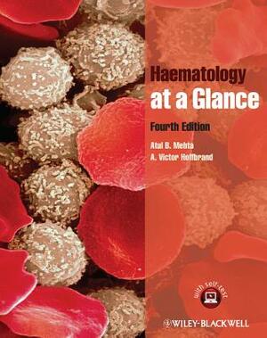 Haematology at a Glance by Atul B. Mehta, A. Victor Hoffbrand