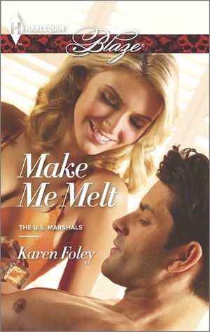 Make Me Melt by Karen Foley