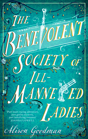 The Benevolent Society of Ill-Mannered Ladies by Alison Goodman