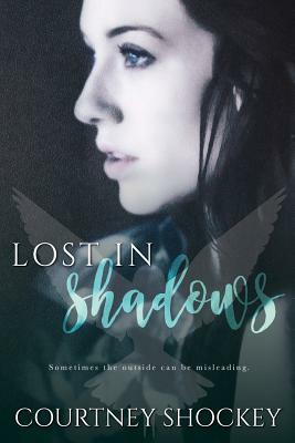 Lost in Shadows by Courtney Shockey