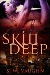 Skin Deep by S.W. Vaughn