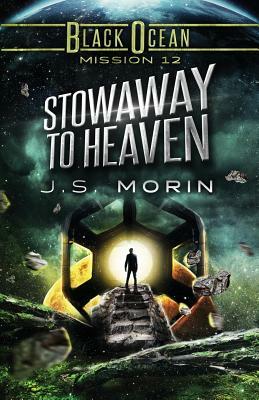 Stowaway to Heaven by J.S. Morin