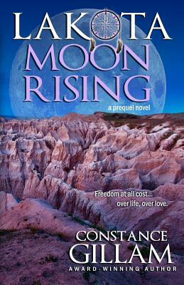 Lakota Moon Rising by Constance Gillam
