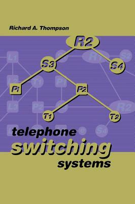 Telephone Switching Systems by Richard A. Thompson