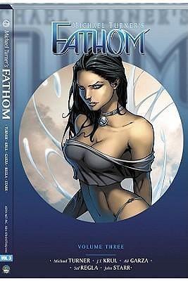 Fathom Volume 3 by J.T. Krul, J.T. Krul, Sal Regla, John Starr