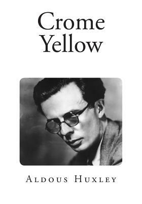 Crome Yellow by Aldous Huxley