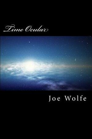 Time Ocular by Joe Wolfe