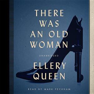 There Was an Old Woman by Ellery Queen