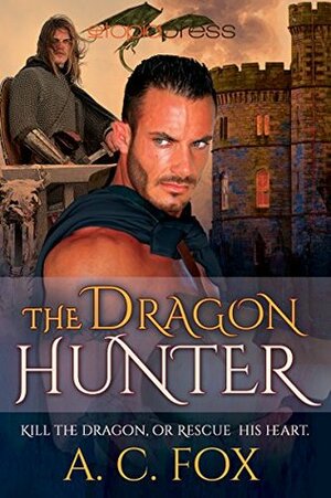 The Dragon Hunter by A.C. Fox