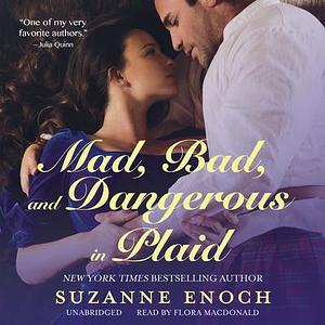 Mad, Bad, and Dangerous in Plaid by Suzanne Enoch