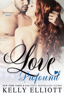 Love Profound by Kelly Elliott