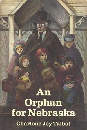 An Orphan for Nebraska by Judith Gwyn Brown, Charlene Joy Talbot