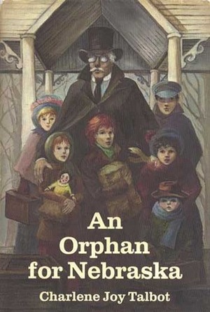 An Orphan for Nebraska by Charlene Joy Talbot, Judith Gwyn Brown