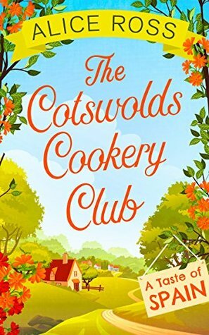 The Cotswolds Cookery Club: A Taste of Spain by Alice Ross