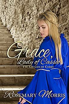 Grace, Lady of Cassio (The Lovages of Cassio Book 2) by Rosemary Morris