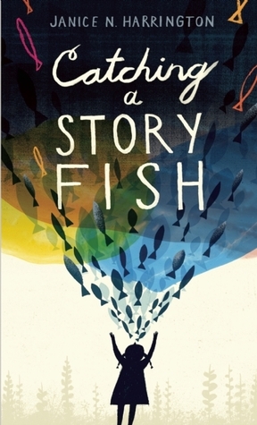 Catching a Storyfish by Janice N. Harrington