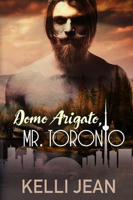 Domo Arigato, Mr. Toronto by Kelli Jean