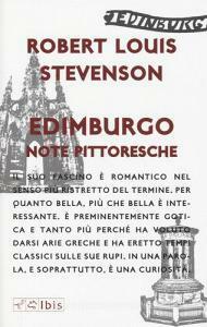 Edimburgo. Note pittoresche by Robert Louis Stevenson