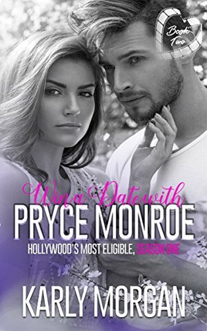 Win a Date with Pryce Monroe Book Two by Karly Morgan
