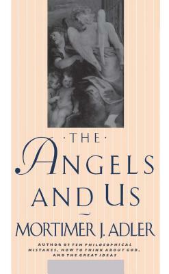 The Angels and Us by Curtis Adler