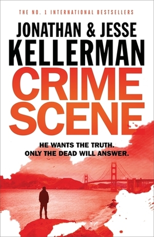 Crime Scene by Jonathan Kellerman, Jesse Kellerman