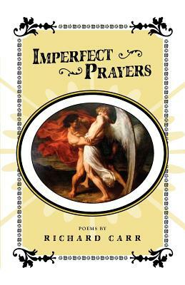 Imperfect Prayers by Richard Carr