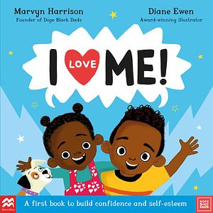 I Love Me!: A Picture Book by Marvyn Harrison