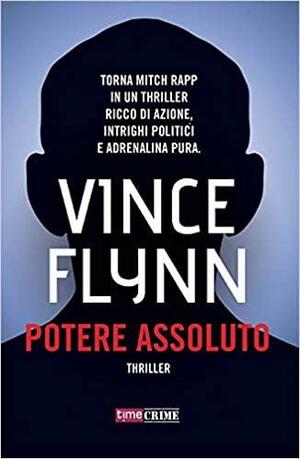 Potere assoluto by Vince Flynn