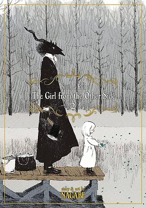 The Girl from the Other Side: Siúil, a Rún, Vol. 2 by Nagabe, Nagabe