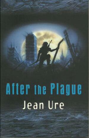 After the Plague by Jean Ure