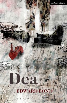 Dea by Edward Bond